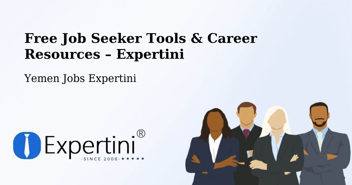 Free Job Seeker Tools & Career Resources – Dhi Na'Im - Dhi Na'Im, Yemen Jobs Expertini