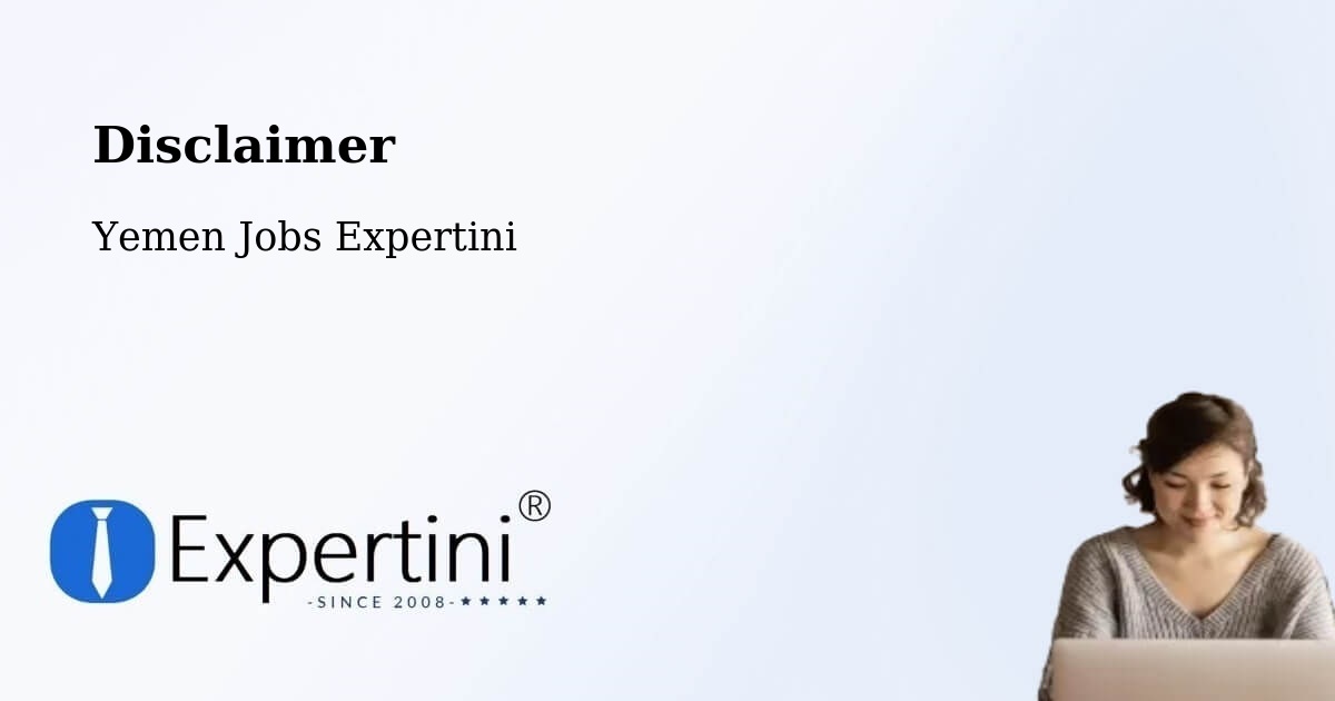 Disclaimer – Dhi Na'Im - Yemen Jobs Expertini