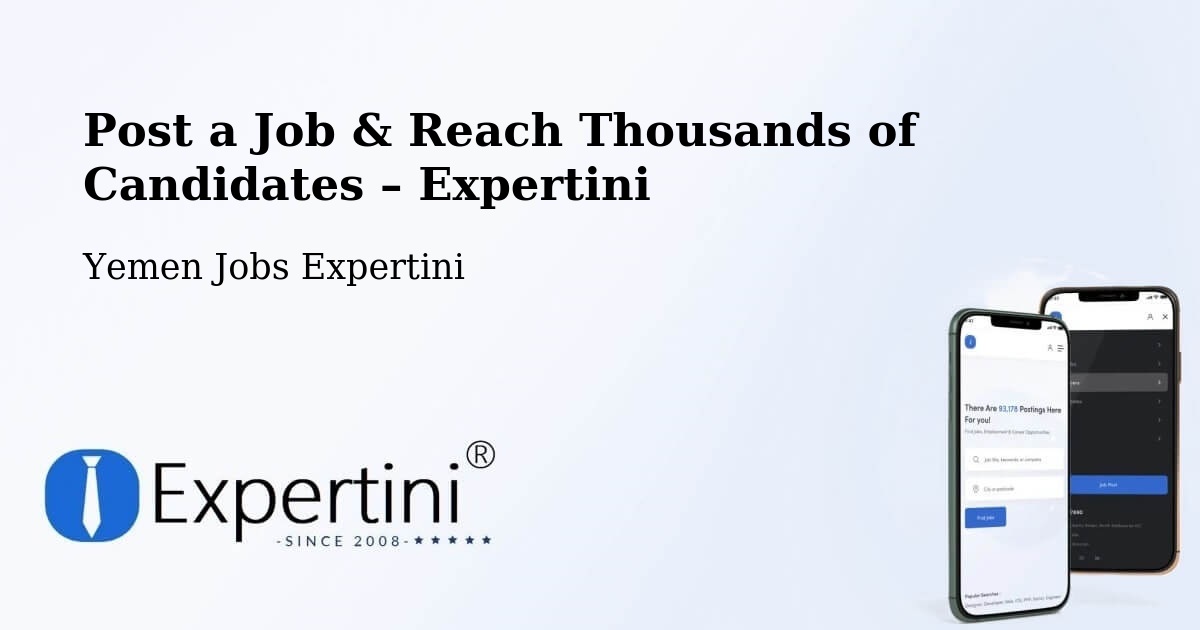Post a Job in Dhi Na'Im – Hire the Right Talent - Dhi Na'Im, Yemen Jobs Expertini