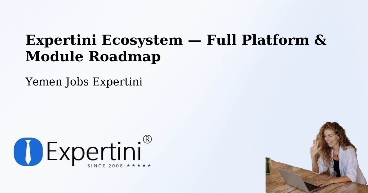 Expertini Ecosystem — Full Platform & Module Roadmap – Dhi Na'Im