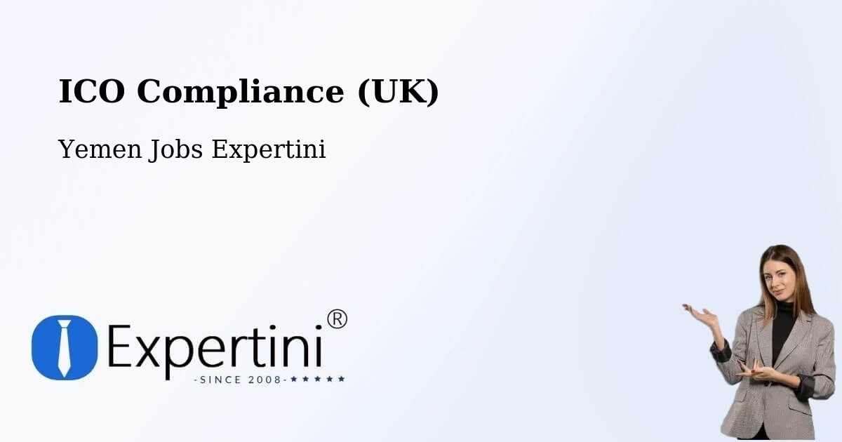 UK Data Protection & ICO Compliance – Dhi Na'Im - Yemen Jobs Expertini