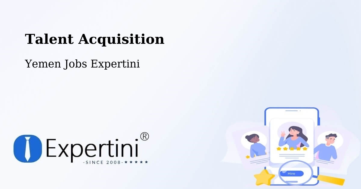 Post Jobs & Find Candidates in Dhi Na'Im – Talent Acquisition Solutions - Yemen Jobs Expertini